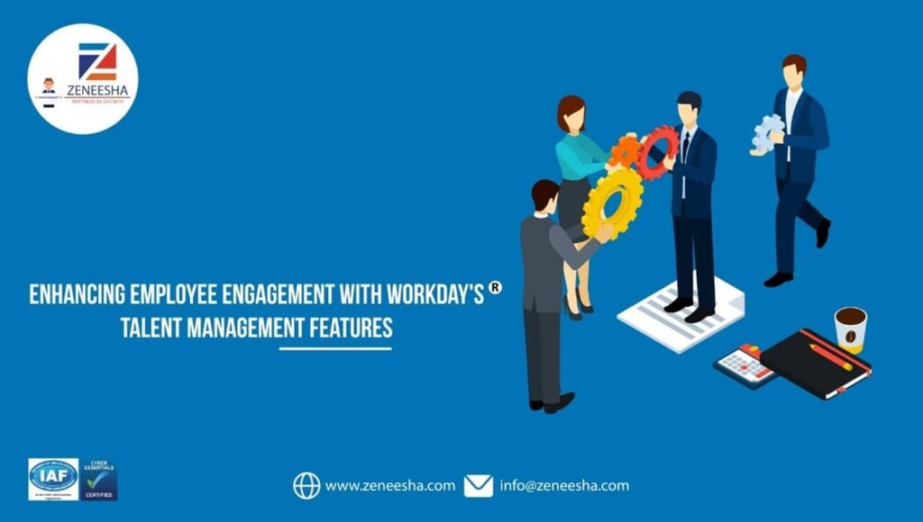 Enhancing Employee Engagement with Workday’s Talent Management Features