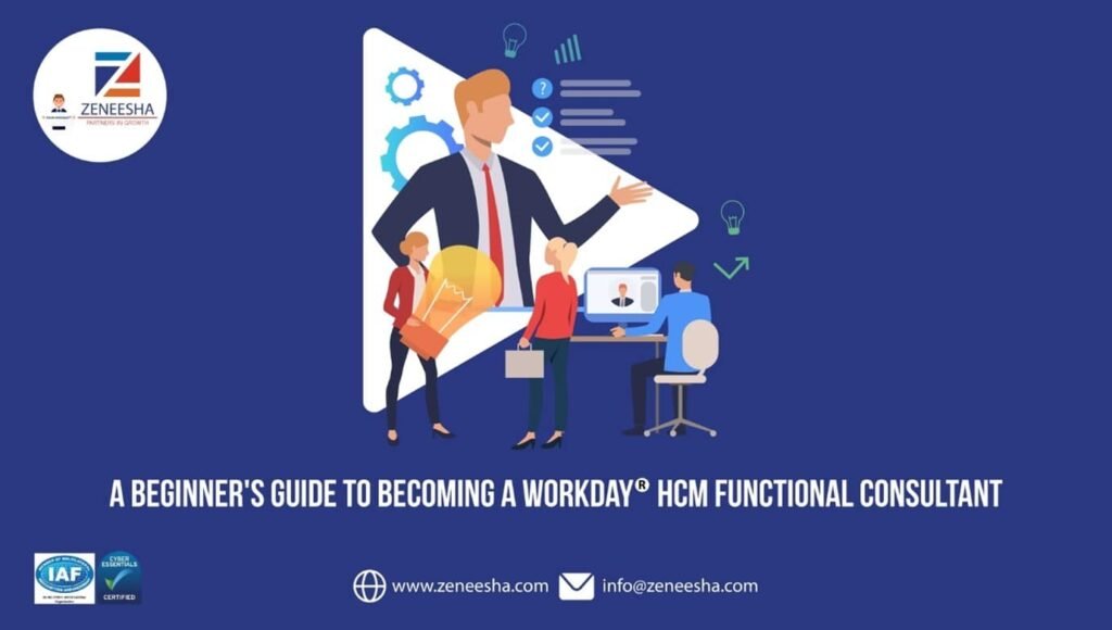 A Beginner’s Guide to Becoming a Workday HCM Functional Consultant