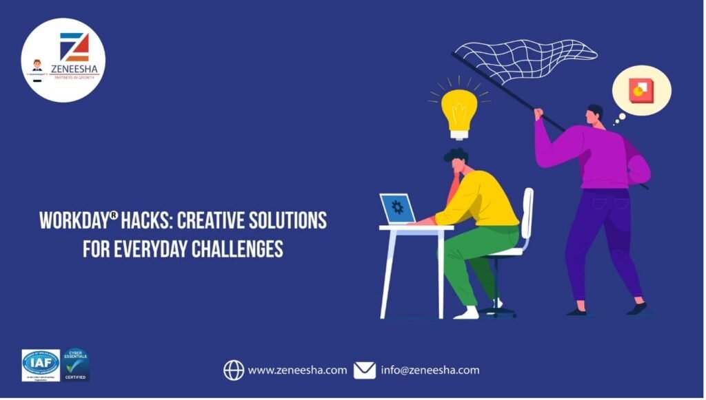 Workday Hacks: Creative Solutions for Everyday Challenges