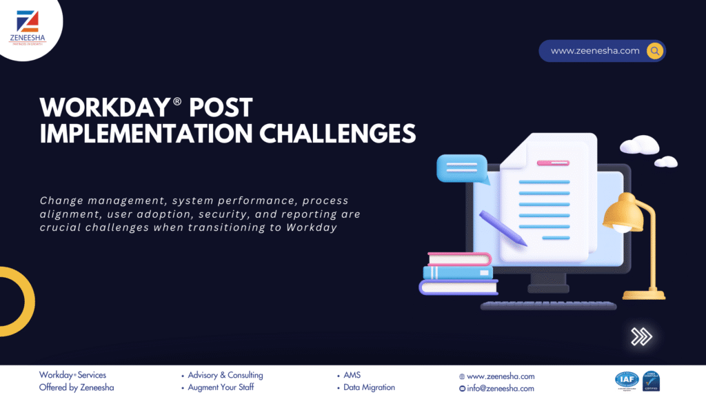 Workday Post Implementation challenges